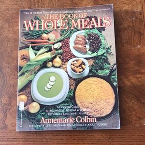 🌻5$20 The Book of Whole Meals Annemarie Colbin, Vegetarian A  Seasonal Guide